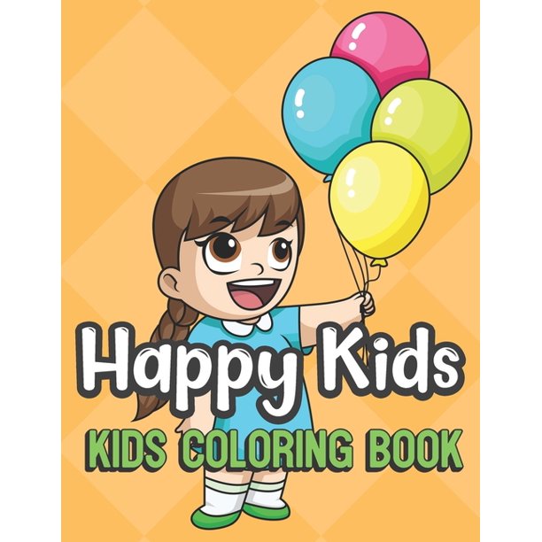 Download Happy Kids Kids Coloring Book Children Having Fun Color Book For Children Of All Ages Yellow Diamond Design With Black White Pages For Mindfulness And Relaxation Paperback Walmart Com Walmart Com