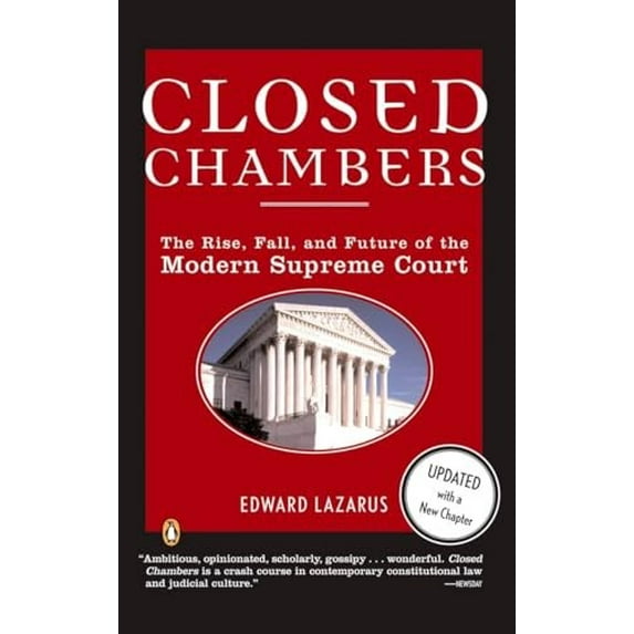 Pre-Owned Closed Chambers: The Rise, Fall, and Future of the Modern Supreme Court (Paperback) 0143035274 9780143035275