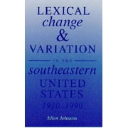 Angle View: Lexical Change and Variation in the Southeastern United States, 1930-1990, Used [Paperback]