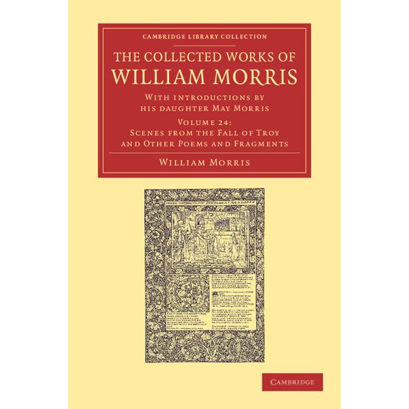 The Collected Works of William Morris - Volume 24, (Paperback)