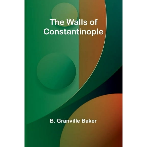 The Walls of Constantinople, (Paperback)