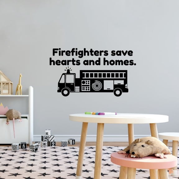 Firefighters Save Hearts And Homes - FireTruck Quotes Vinyl Wall Sticker Wall Art Wall Decal Girls Boys Kids Room Design Bedroom Nursery Kindergarten Wall Sticker Vinyl Decoration Size (24x40 inch)