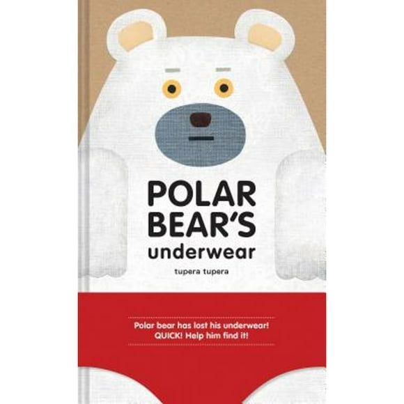 Pre-Owned Polar Bear's Underwear (Hardcover 9781452141992) by Tupera Tupera