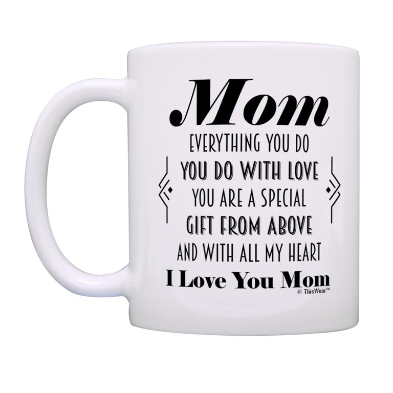 I Love That You’re My Mom Ceramic Coffee Mug