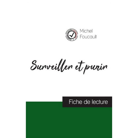 Surveiller et punir de Michel Foucault (fiche de lecture et analyse complÃ¨te de l'oeuvre), (Paperback)