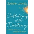 thumbnail image 2 of Colliding with Destiny: Finding Hope in the Legacy of Ruth, 2 of 2