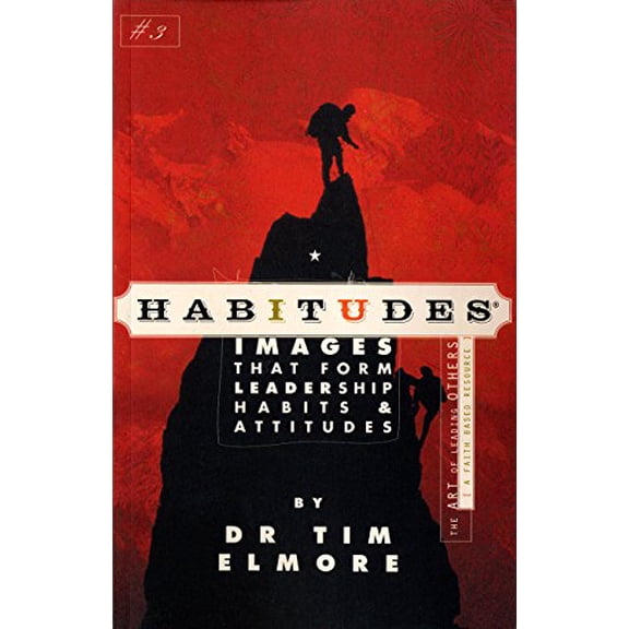 Pre-Owned Habitudes, the Art of Leading Others (A Faith Based Resource) No. 3 : Images That Form Leadership Habits and Attitudes, 9781931132077, 1931132070, Paperback,