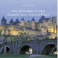 thumbnail image 1 of Pre-Owned One Hundred & One Beautiful Small Towns in France (Hardcover) 0847846822 9780847846825, 1 of 1