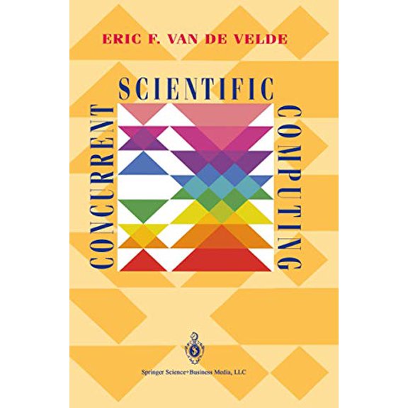 Pre-Owned Concurrent Scientific Computing (Texts in Applied Mathematics, 16), 9780387941950, 0387941959, Hardcover, 1994 edition