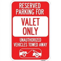 SignMission A-1218-23141 12 x 18 in. Aluminum Sign - Reserved Parking - Valet Only Unauthorized Vehicles Towed Away with Car Tow Graphic