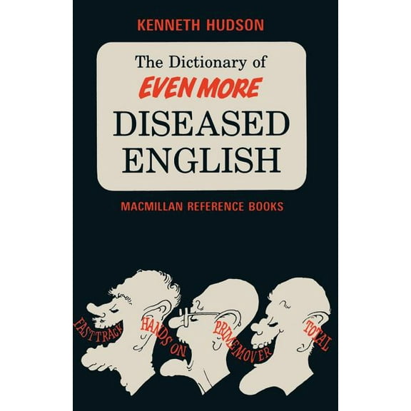 The Dictionary of Even More Diseased English, (Paperback)