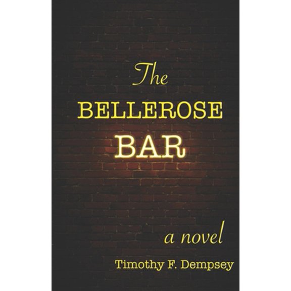 Pre-Owned The Bellerose Bar (Paperback) 0578906716 9780578906713