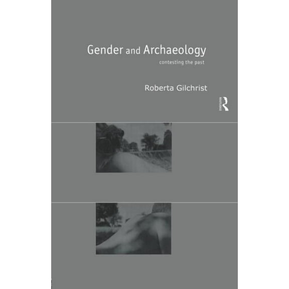 Gender and Archaeology: Contesting the Past, (Paperback)