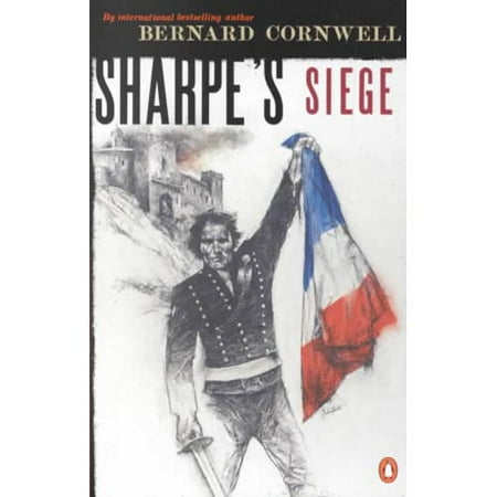 Sharpe's Siege: Richard Sharpe and the Winter Campaign, 1814