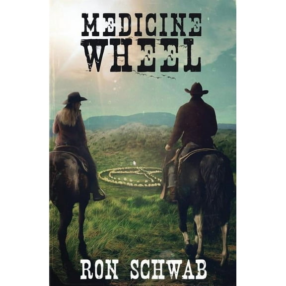 Medicine Wheel (Paperback) by Ron Schwab