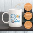 thumbnail image 3 of Enjoy Today 11oz Coffee Mug, 3 of 3