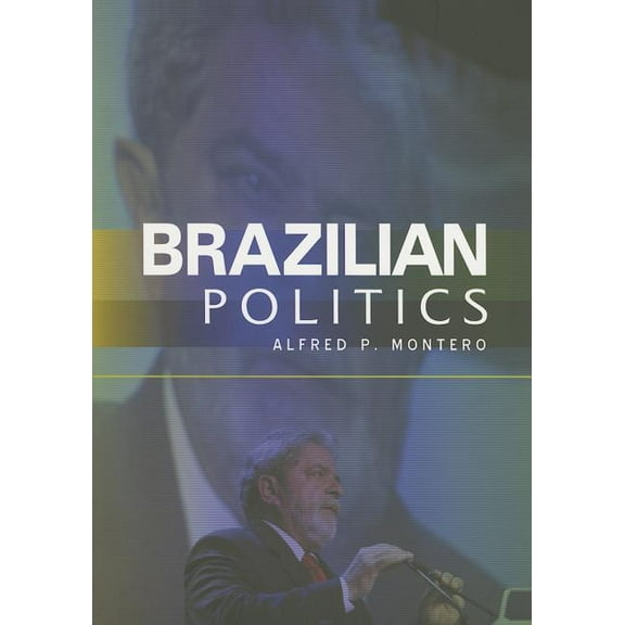 Brazilian Politics: Reforming a Democratic State in a Changing World (Paperback)