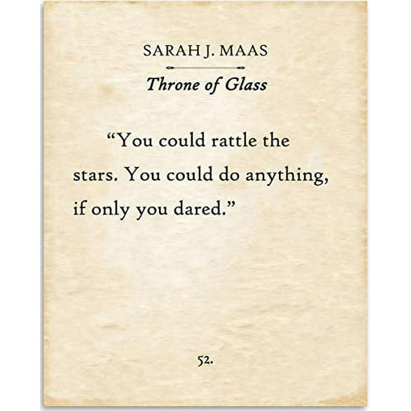 Sarah J. Maas - You Could Rattle The Stars - Throne Of Glass - Book Page Quote Art Print - 11x14 Unframed Typography Book Page Print - Great Gift for Book Lovers