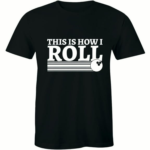 This Is How I Roll Funny Bowling Bowling League Team Men's Tee Shirt