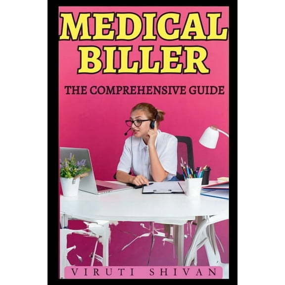 Medical Biller - The Comprehensive Guide, (Paperback)