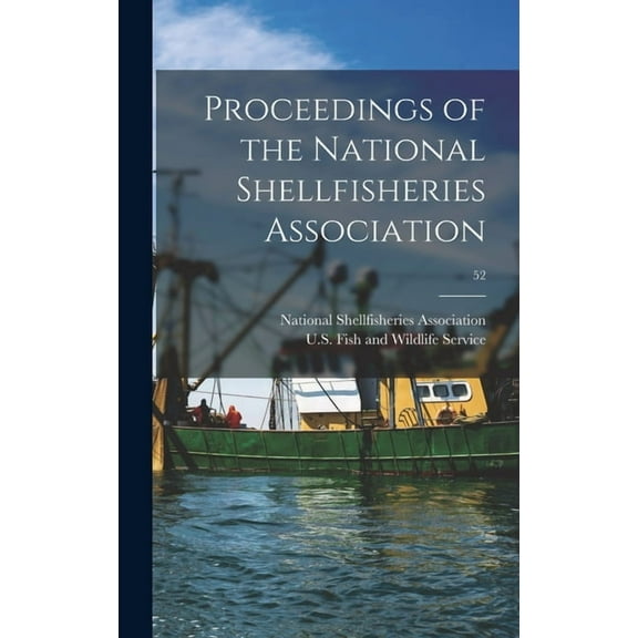 Proceedings of the National Shellfisheries Association; 52, (Hardcover)
