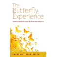 thumbnail image 1 of Pre-Owned The Butterfly Experience: How to Transform Your Life from the Inside Out (Paperback) 1780283784 9781780283784, 1 of 2