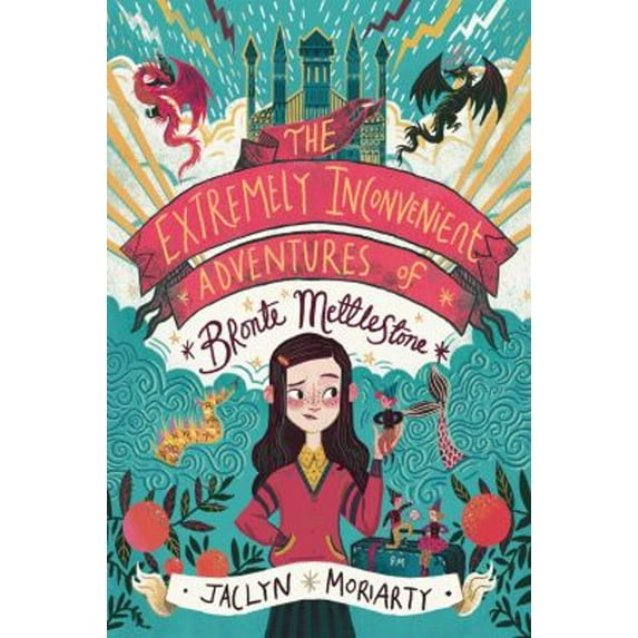 Pre-Owned The Extremely Inconvenient Adventures of Bronte Mettlestone (Hardcover) 9781338255843