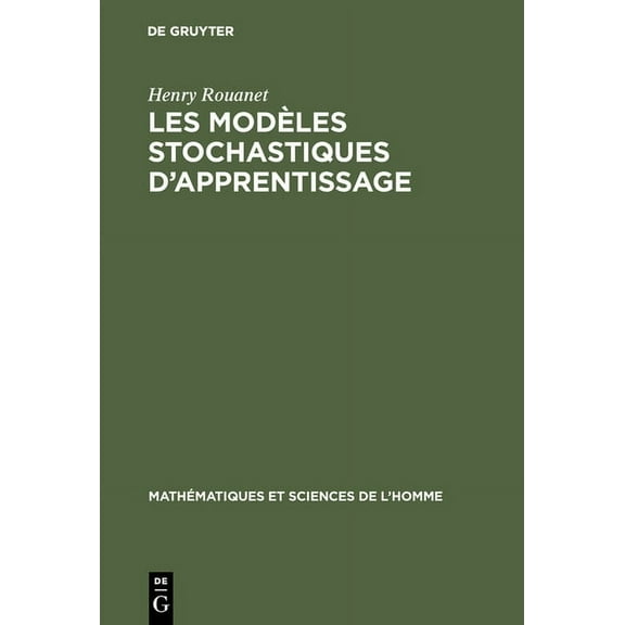 Mathématiques Et Sciences de L'Homme Les modèles stochastiques d'apprentissage, Book 4, (Hardcover)