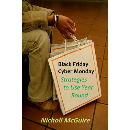 Black Friday Cyber Monday Strategies to Use Year Round - (Best Cyber Monday Gifts For Her)