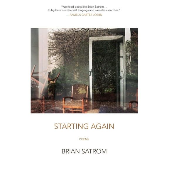 Starting Again (Paperback) by Brian Satrom
