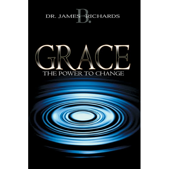 Grace: The Power to Change, (Paperback)