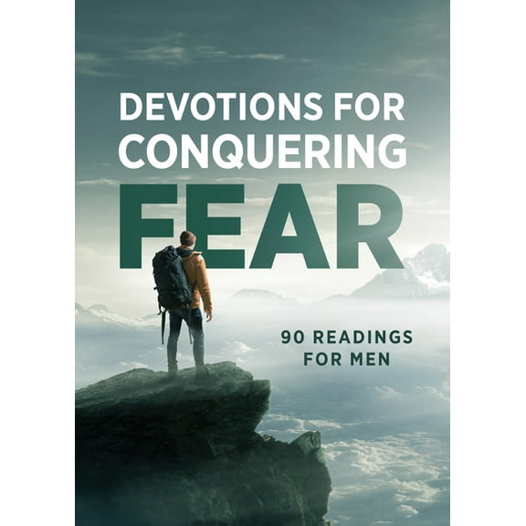 Devotions for Conquering Fear: 90 Readings for Men, (Paperback)