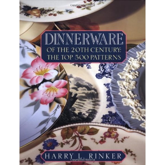 Pre-Owned Dinnerware of the 20th Century: The Top 500 Patterns (Paperback) 0676600859 9780676600858