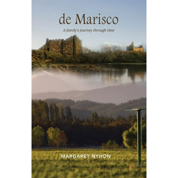 de Marisco: A family's journey through time, (Paperback)