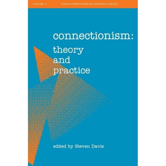 C Ndcs T New Directions in Cognitive Sci Connectionism: Theory and Practice, Book 3, (Paperback)