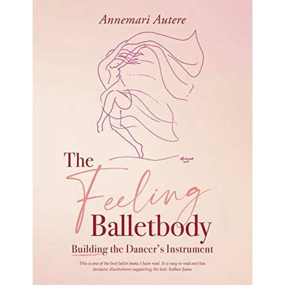The Feeling Balletbody Paperback 1800421273 9781800421271 Annemari Autere
