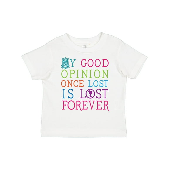Inktastic Jane Austen Good Opinion Quote Gift Girls Toddler T-Shirt
