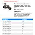 Power Steering Hose Connector Suction Hose Outlet to Pump Inlet Compatible with 2006 2011