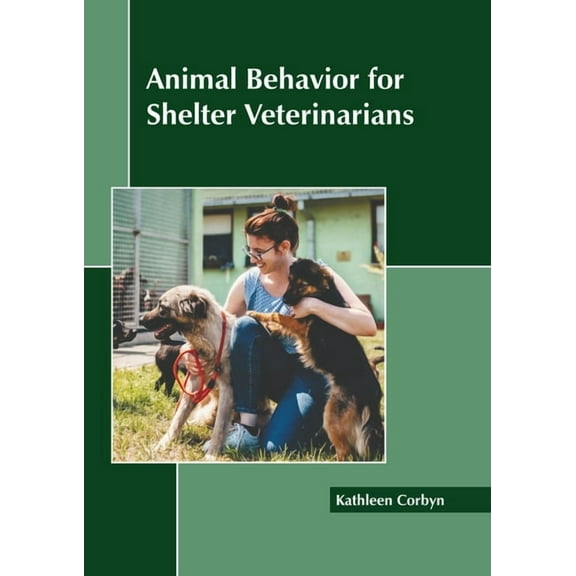 Animal Behavior for Shelter Veterinarians (Hardcover)