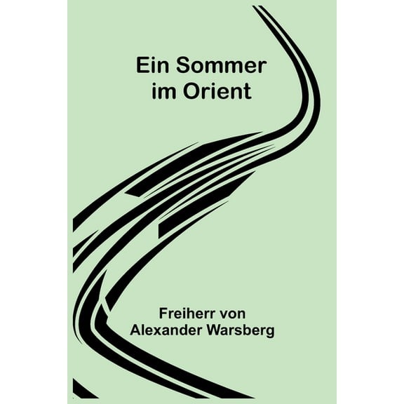 Ein Sommer im Orient (Paperback)