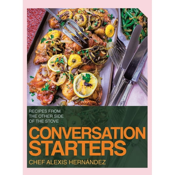 Conversation Starters: Recipes from the Other Side of the Stove, (Hardcover)