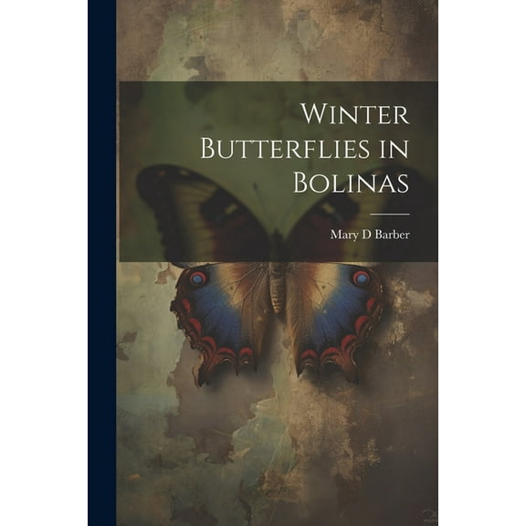 Winter Butterflies in Bolinas (Paperback)
