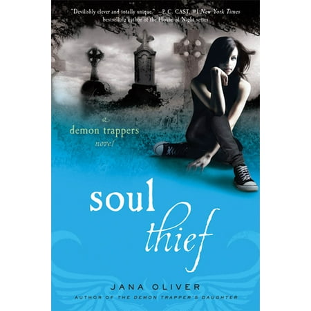 Soul Thief : A Demon Trappers Novel (Demons Souls Best Weapons)