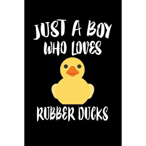 Just A Boy Who Loves Rubber Ducks: Animal Nature Collection (Paperback)