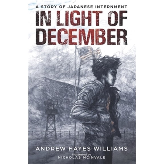 Pre-Owned In Light of December: A Story of Japanese Internment Paperback