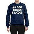thumbnail image 2 of My Dog Thinks I'm Cool Funny Dog Lover Dog Lover Unisex Crewneck Graphic Sweatshirt, Vintage Heather Navy, 2XL, 2 of 3