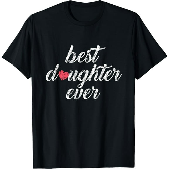 Best Daughter Ever T-Shirt