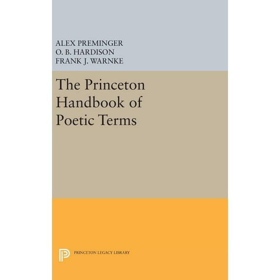 Princeton Legacy Library The Princeton Handbook of Poetic Terms, Book 443, (Hardcover)