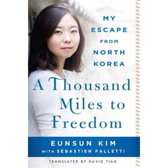 Pre-Owned A Thousand Miles to Freedom: My Escape from North Korea (Paperback) 1250092841 9781250092847