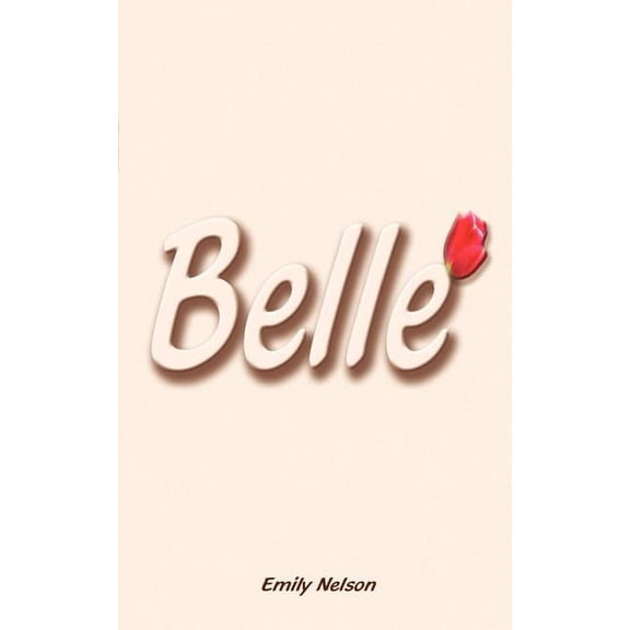 Belle Paperback 1403368686 9781403368683 Emily Nelson